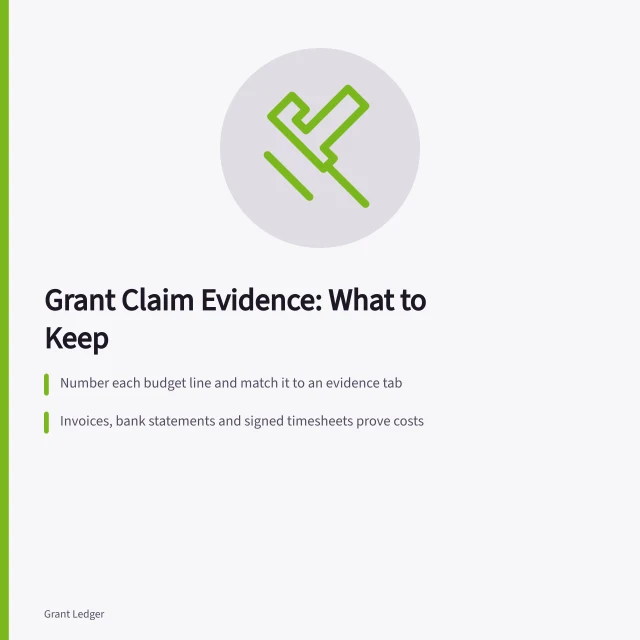 Grant claim evidence checklist: numbered budget lines, invoices, bank statements, six-year retention. Grant claim evidence: what to keep when a funder asks for proof